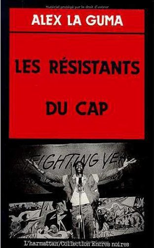 Les résistants du Cap by Alex La Guma (2000-05-03)