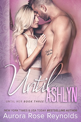 Until Ashlyn (Until Him/Her Book 4) (English Edition)