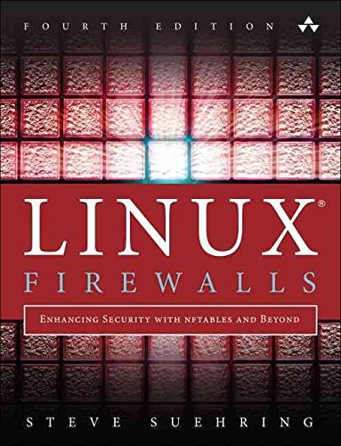 [(Linux Firewalls : Enhancing Security with Nftables and Beyond)] [By (author) Steve Suehring] published on (February, 2015)