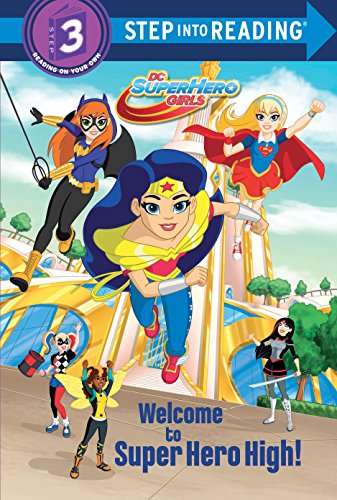 Welcome to Super Hero High! (DC Super Hero Girls) (Step into Reading)