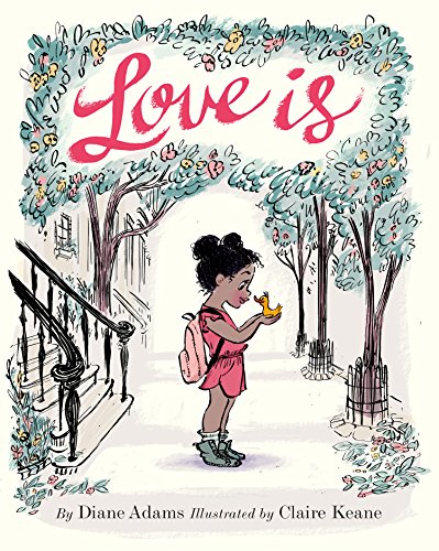 Love Is: (Illustrated Story Book about Caring for Others, Book About Love for Parents and Children, Rhyming Picture Book)