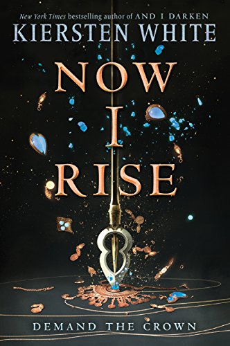 Now I Rise (And I Darken Book 2)