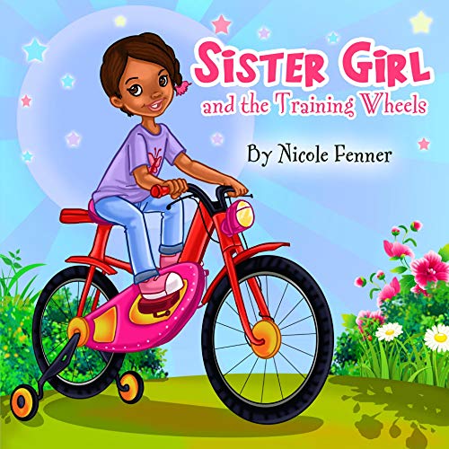 Sister Girl and the Training Wheels: Sister Girl Collection Book 1 (The Sister Girl Collection)