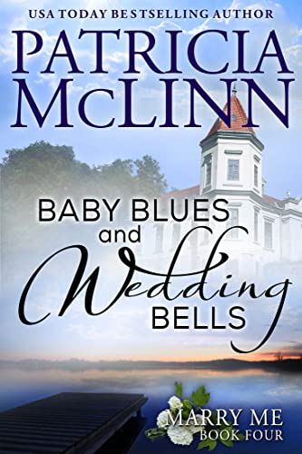 Baby Blues and Wedding Bells (Marry Me series, Book 4) (English Edition)