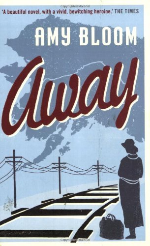 Away by Amy Bloom (2008-06-02)