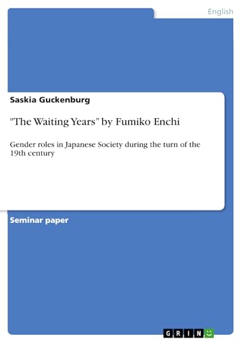 "The Waiting Years” by Fumiko Enchi: Gender roles in Japanese Society during the turn of the 19th century