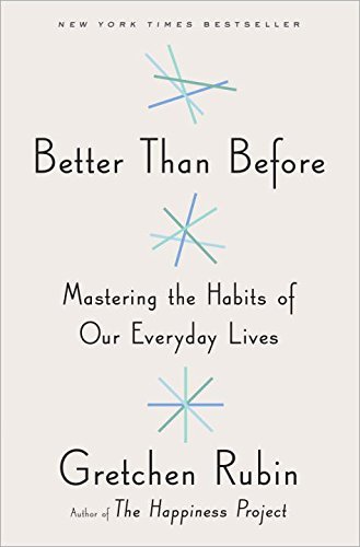 Better Than Before by Gretchen Rubin (2015-11-24)