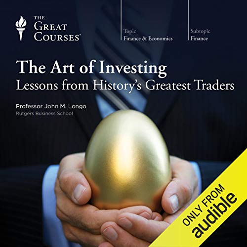 The Art of Investing: Lessons from History's Greatest Traders