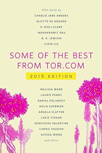 Some of the Best from Tor.com: 2016: A Tor.com Original