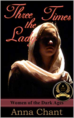 Three Times the Lady: The story of Judith of Flanders (Women of the Dark Ages)