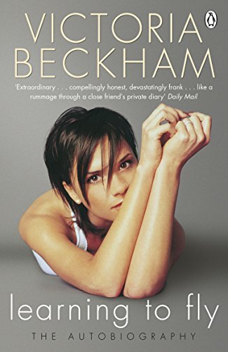 Learning to Fly: The Autobiography by Victoria Beckham (2014-08-13)