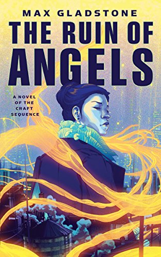 The Ruin of Angels: A Novel of the Craft Sequence (Kindle Single)