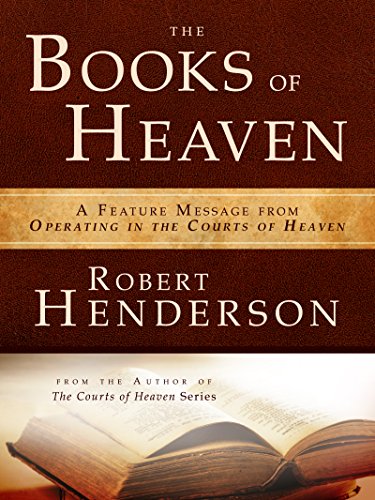 The Books of Heaven : A Feature Message from Operating in the Courts of Heaven