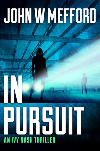 IN PURSUIT (An Ivy Nash Thriller Book 2) (English Edition)