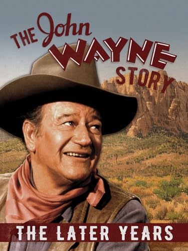 The John Wayne Story, The Later Years