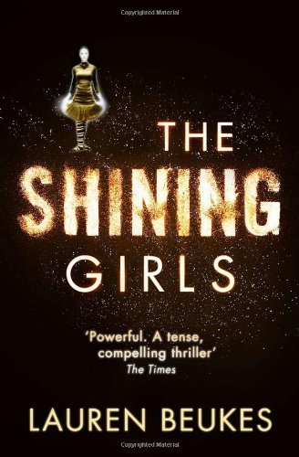 The Shining Girls by Lauren Beukes(2013-08-29)