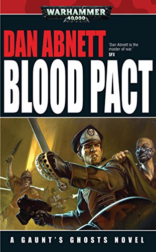 Blood Pact (Gaunt’s Ghosts Book 12)