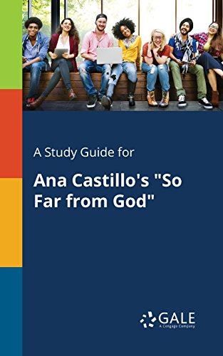 A Study Guide for Ana Castillo's "So Far from God" (Literature of Developing Nations for Students)