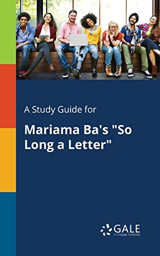 A Study Guide for Mariama Ba's "So Long a Letter" (Literature of Developing Nations for Students)