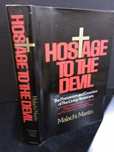 Hostage to the Devil: The Possession and Exorcism of Five Living Americans by Malachi Martin (1976-12-24)