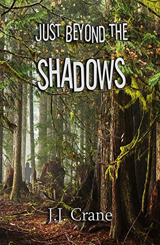 Just Beyond the Shadows