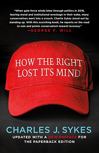 How the Right Lost Its Mind (English Edition)