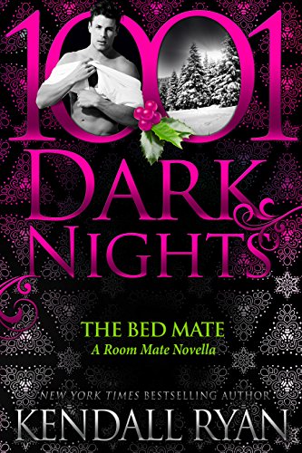 The Bed Mate: A Room Mate Novella (1001 Dark Nights)