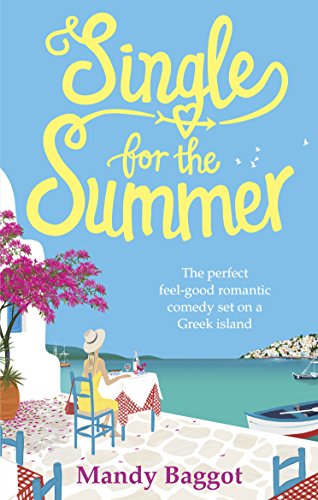 Single for the Summer: A feel-good holiday romance from the Queen of Greek romcoms