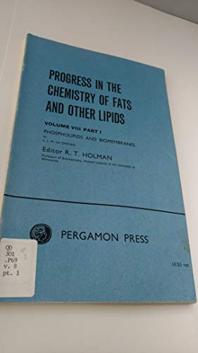 Progress in the Chemistry of Fats and Other Lipids: Volume VIII Part I, Phospholipids and Biomembranes