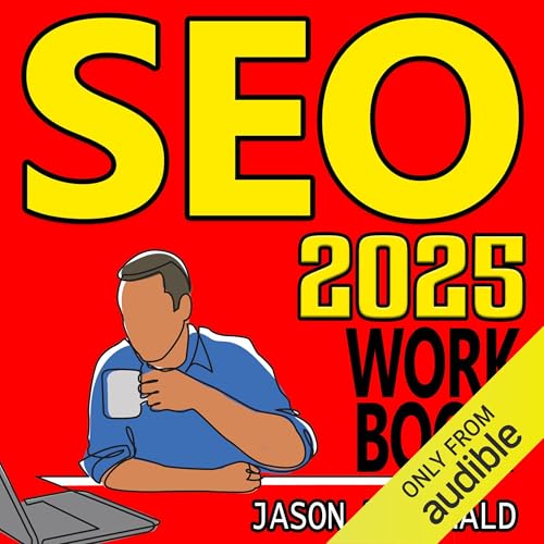 SEO Workbook: Search Engine Optimization Success in Seven Steps