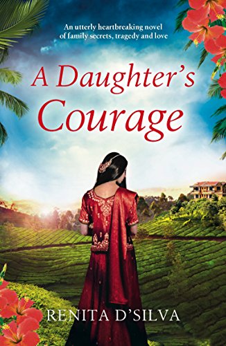 A Daughter's Courage: An utterly heartbreaking novel of family secrets, tragedy and love