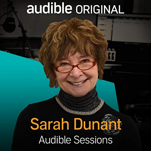 Sarah Dunant: Audible Sessions: FREE Exclusive Interview