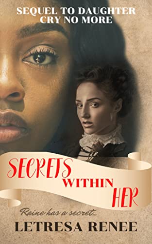 Secrets Within Her: Sequel to Daughter Cry No More