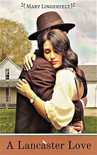 A Lancaster Love: An Amish Romance Series