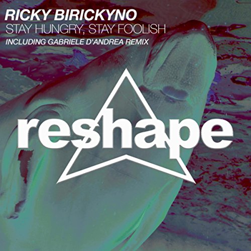 Stay Hungry Stay Foolish (Original Mix)