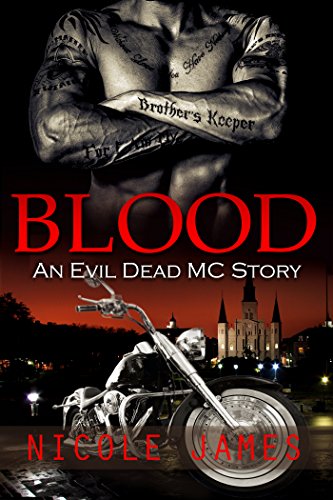 BLOOD: An Enemies to Lovers, Opposites Attract MC Romance (The Evil Dead MC Series Book 7)