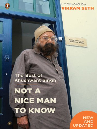 NOT A NICE MAN TO KNOW: The Best of Khushwant Singh