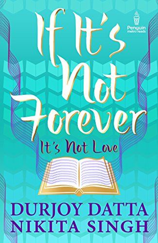 IF IT'S NOT FOREVER: It’s Not Love