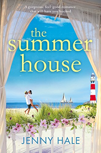 The Summer House: A gorgeous feel good romance that will have you hooked (English Edition)