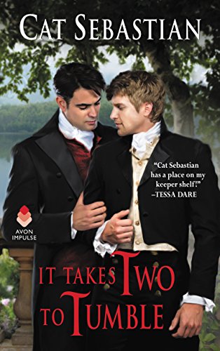 It Takes Two to Tumble: Opposites Attract in this Heartwarming Regency Historical Romance Novel (Seducing the Sedgwicks Book 1)