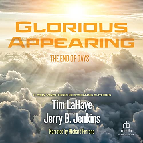 Glorious Appearing: Left Behind, Volume 12