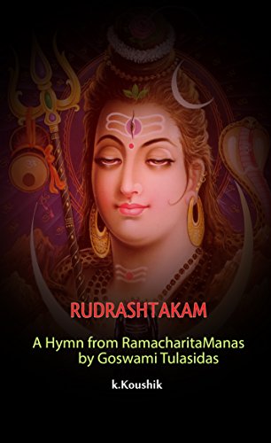 Rudrashtakam: A Hymn from RamacharitaManas by Goswami Tulasidas (English Edition)