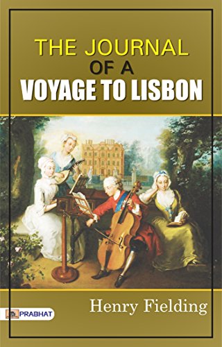 The Journal of a Voyage to Lisbon: Henry Fielding's Personal Account of his Journey to Lisbon