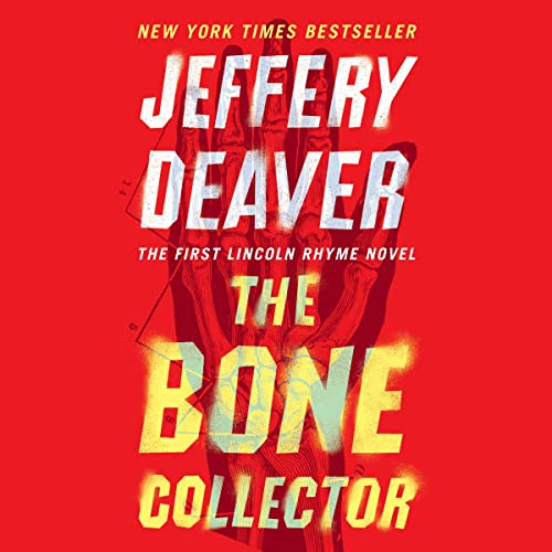 The Bone Collector: The First Lincoln Rhyme Novel