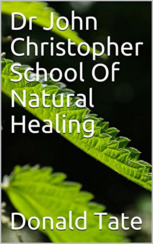 Dr John Christopher School Of Natural Healing