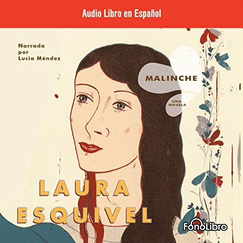 Malinche: Una Novela (Texto Completo) [Malinche: A Novel ]