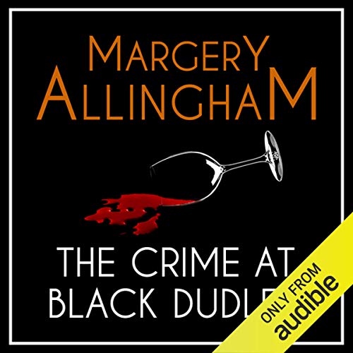 The Crime at Black Dudley: An Albert Campion Mystery