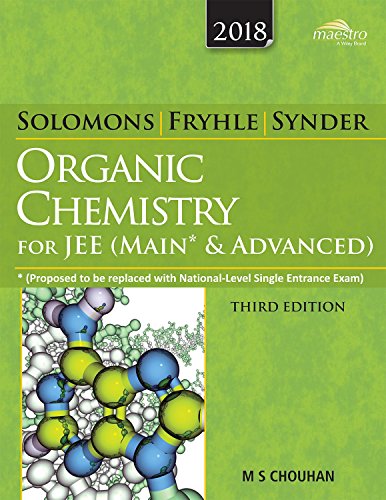 Wiley's Solomons, Fryhle & Synder Organic Chemistry for JEE (Main & Advanced) 2017-18 EDITION