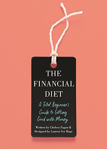 The Financial Diet: A Total Beginner's Guide to Getting Good with Money (English Edition)
