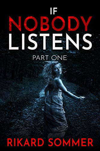 If Nobody Listens Part One: A Gripping Thriller With a Heart-Stopping Twist